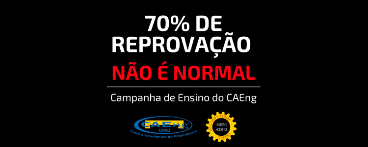 Imagem da campanha do CAENG com o slogan 70% de reprovação não é normal