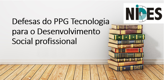 Defesas do Programa de Pós-Guaduação em Tecnologia para o Desenvolvimento Social